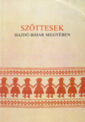 V. Szathmri I.-Varga Gy. - Szttesek Hajd-Bihar megyben