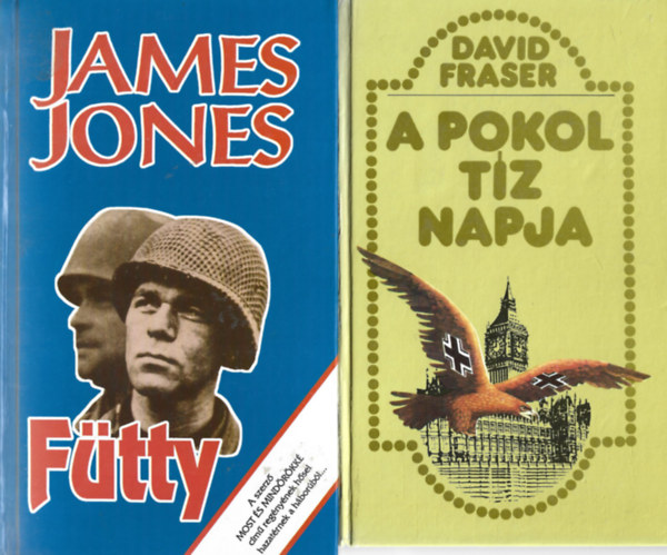 James Jones: F�tty, David Fraser: A pokol t�z napja