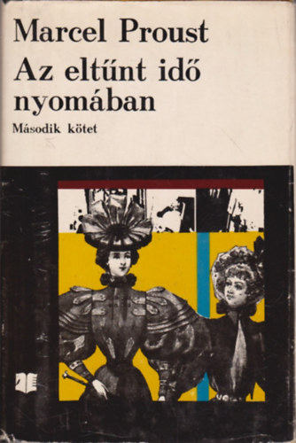 Marcel Proust - Az eltnt id nyomban II. - Bimbz lnyok rnykban