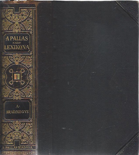 A Pallas Nagy Lexikona I. A-Aradmegye