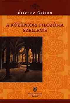 tienne Gilson - A kzpkori filozfia szelleme