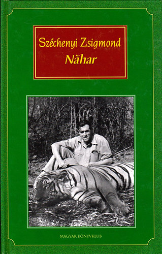 Sz�chenyi Zsigmond - Nahar - Indiai �tinapl�