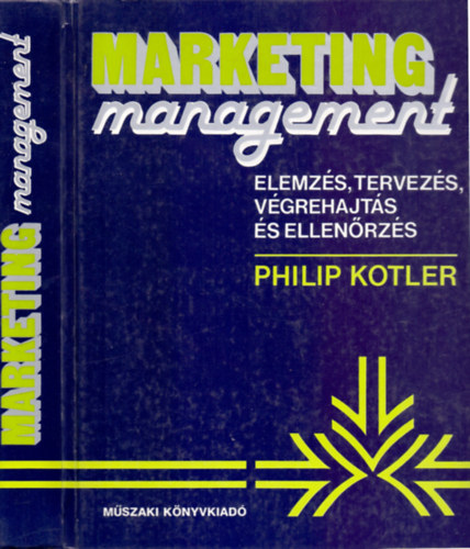Philip Kotler - Marketing management - Elemzs, tervezs, vgrehajts s ellenrzs