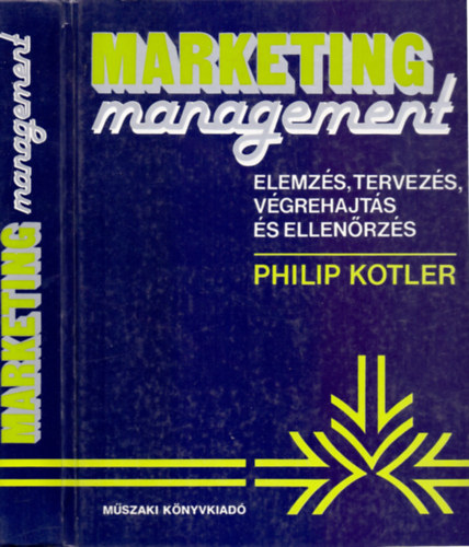 Philip Kotler - Marketing management - Elemz�s, tervez�s, v�grehajt�s �s ellen�rz�s
