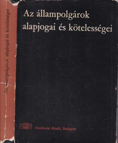 Kovcs Istvn, Szab Imre Halsz Jzsef - Az llampolgrok alapjogai s ktelessgei (dediklt)
