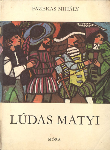 Fazekas Mih�ly - L�das Matyi (Sz�nt� Piroska rajzaival)