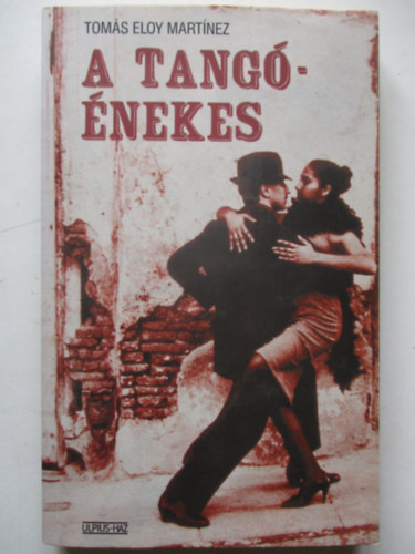 Eloy Tom�s Mart�nez - A tang��nekes