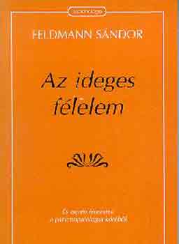 Feldmann S�ndor - Az ideges f�lelem