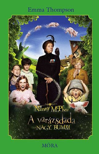 Emma Thompson - Nanny McPhee - A var�zsdada �s a Nagy Bumm
