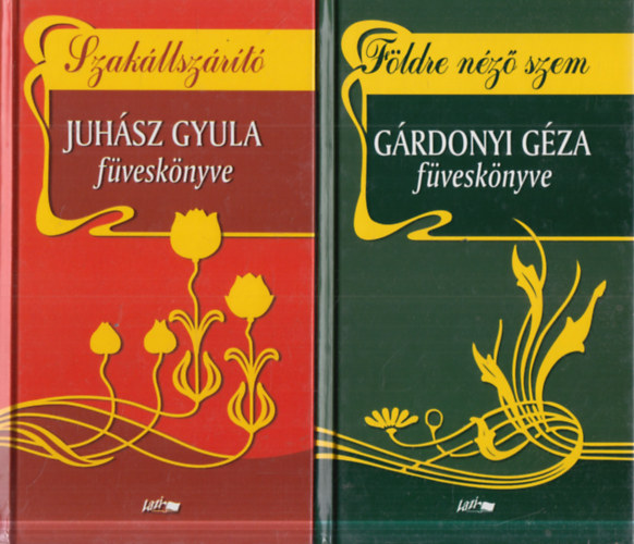 G�rdonyi G�za, Juh�sz Gyula - 2 db F�vesk�nyv: F�ldre n�z� szem + Szak�llsz�r�t�
