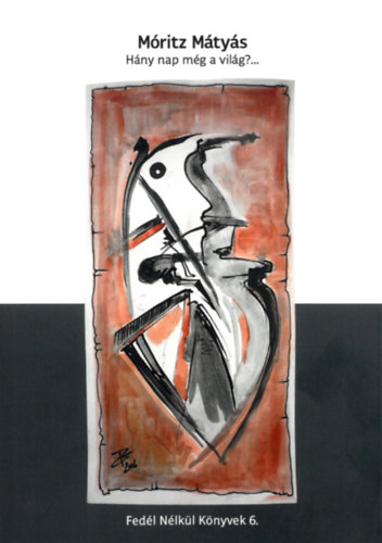 M�ritz M�ty�s - H�ny nap m�g a vil�g? ...