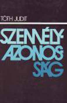 T�th Judit - Szem�lyazonoss�g