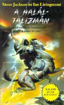 Jackson,Steve-Livingstone,Ian - A haláltalizmán (Kaland Játék Kockázat)
