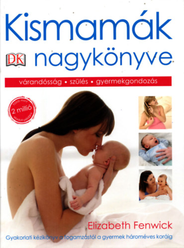 Elizabeth Fenwick - Kismamák nagykönyve