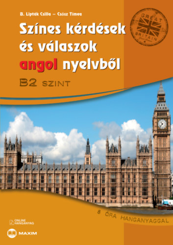 Cssz Tmea; dr. Blintn Liptk Csilla - Sznes krdsek s vlaszok angol nyelvbl - B2 szint - Online hanganyaggal