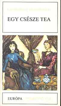 Katherine Mansfield - Egy cs�sze tea