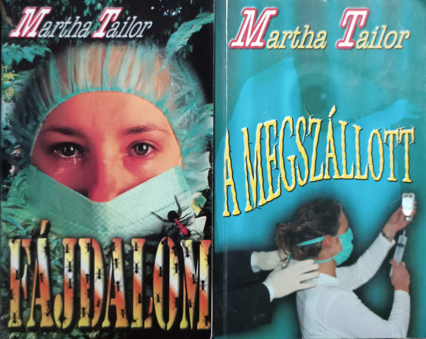 Martha Tailor - F�jdalom + A megsz�llott (2 k�tet)