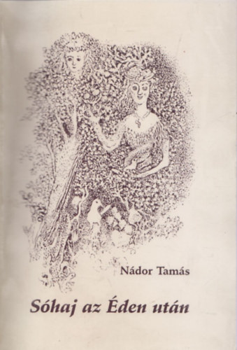 Nádor Tamás - Sóhaj az éden után (dedikált)