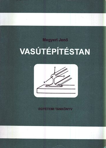 Megyeri Jenő - Vasútépítéstan