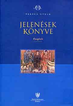 Tak�cs Gyula - Jelen�sek k�nyve