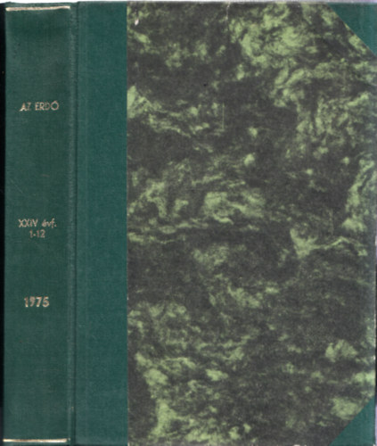 Dr. Keresztesi B�la szerk. - Az erd� 1975/1-12. (Teljes �vfolyam, egybek�tve)