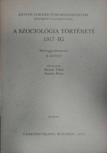 Somlai Pter Huszr Tibor - A szociolgia trtnete 1917-ig (Szveggyjtemny) II. ktet