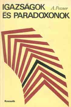 A. Pozner - Igazsgok s paradoxonok