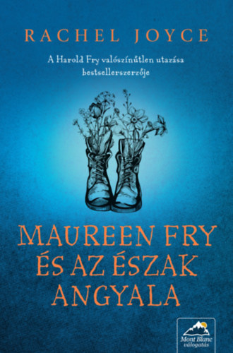 Rachel Joyce - Maureen Fry s az szak Angyala