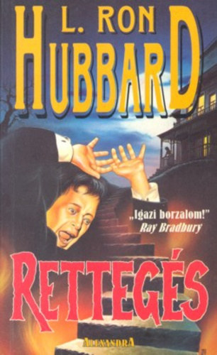 L. Ron Hubbard - Retteg�s
