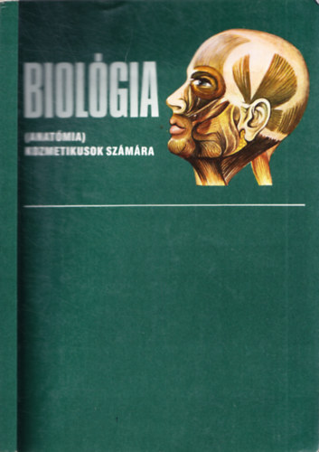 Bodor Ferencné - Biológia anatómia kozmetikusok számára