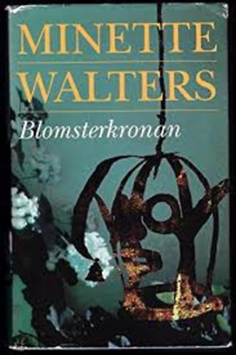 Minette Walters - Blomsterkronan