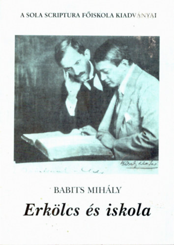 Babits Mihály - Erkölcs és iskola