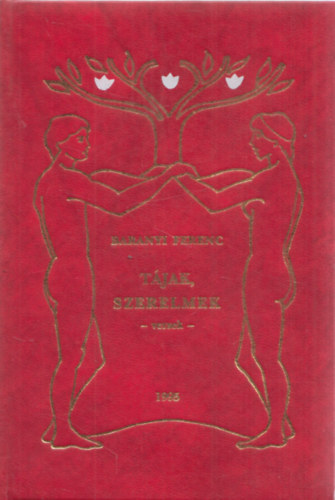Baranyi Ferenc - T�jak, szerelmek