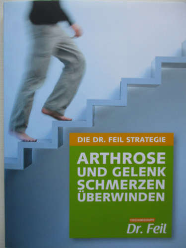 Dr Feil - Arthrose und gelenik schmerzen berwinden