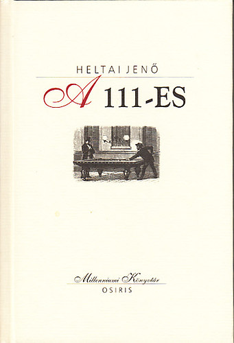 Heltai Jen - A 111-es (Millenniumi knyvtr 4.)