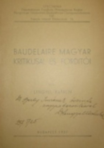 Lengyel Katalin  (szerk.) - Baudelaire magyar kritikusai s fordti