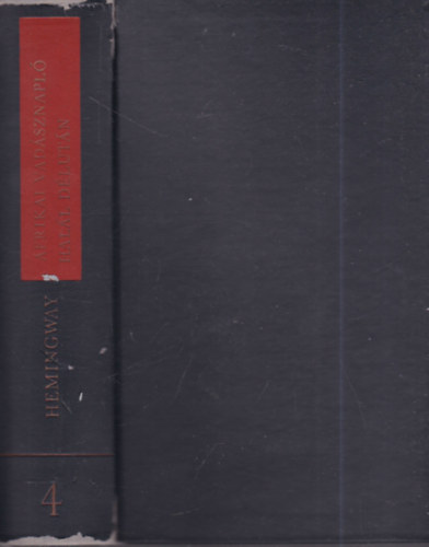 Ernest Hemingway - Afrikai vadsznapl-Hall dlutn (Ernest Hemingway mvei 4) Szmozott