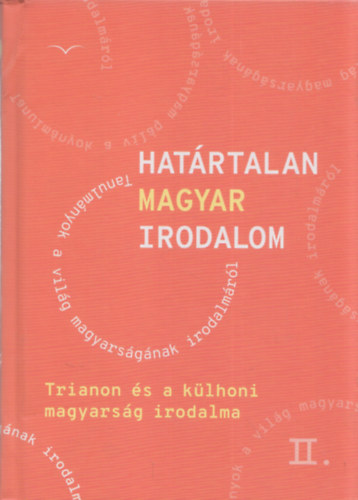 J�nosi Zolt�n - Hat�rtalan magyar irodalom 2. (Trianon �s a k�lhoni magyars�g irodalma)