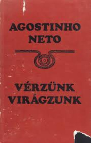 Agostinho Neto - V�rz�nk Vir�gzunk