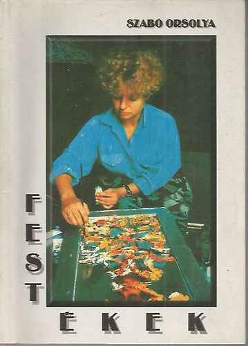 Szab� Orsolya - Fest�kek