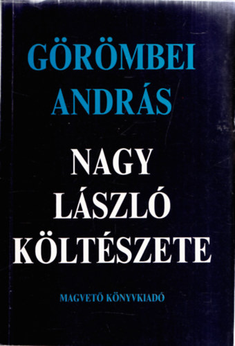 Grmbei Andrs - Nagy Lszl kltszete (Dediklt)