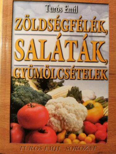 Turs Emil - Zldsgflk, saltk, gymlcstelek