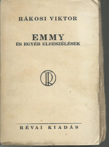 Rkosi Viktor - Emmy s egyb elbeszlsek