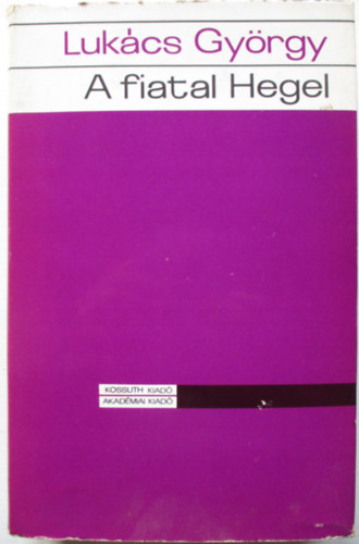 Lukács György - A fiatal Hegel