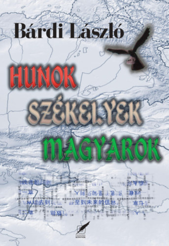 Brdi Lszl - Hunok, szkelyek, magyarok