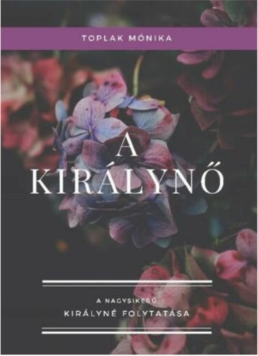 Toplak M�nika - A kir�lyn�