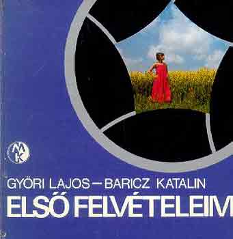 Győri -Baricz - Első felvételeim