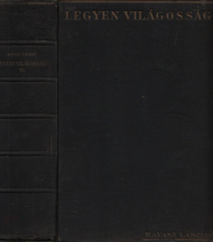 Ravasz Lszl - Legyen vilgossg III. (Beszdek, rsok)