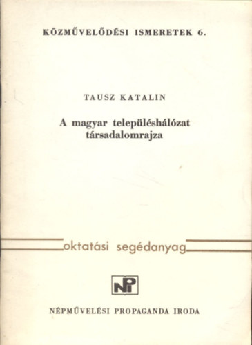 Tausz Katalin - A magyar teleplshlzat trsadalomrajza