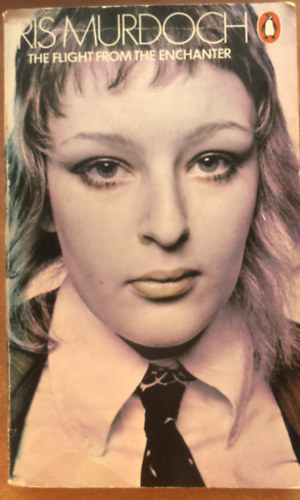 Iris Murdoch - The Flight from the Enchanter